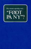 Hva menes egentlig med... FODT PA NY